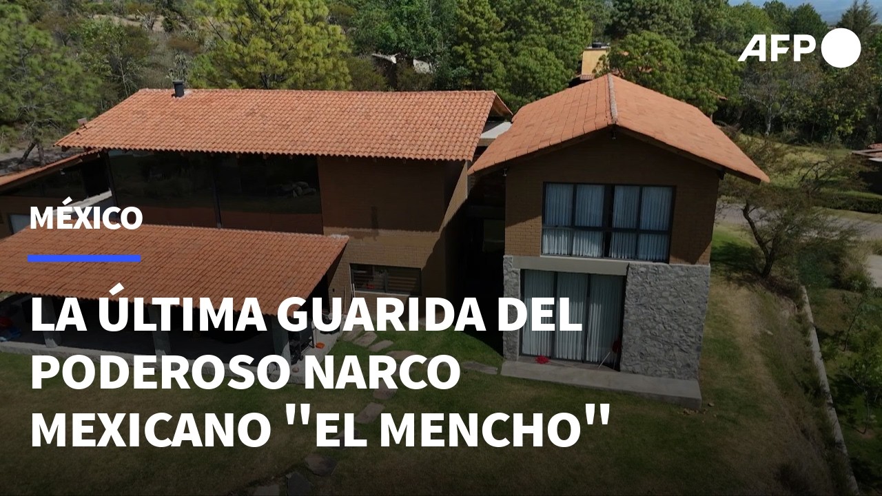 La última guarida del poderoso narco mexicano 