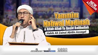 'NEW' Yammim Nahwal Madinah - Habib Ali Zainal Abidin Assegaf - Majelis Azzahir 2024 - Probolinggo