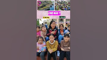 chợ nào đặc trưng cho ngày Tết? đố vui #dovui #shorts #dovuihainao #hathithin #tet