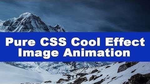 Pure CSS Cool Effect Image Animation | HTML and CSS