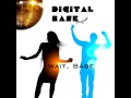 Digital Base project - Wait Babe