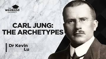 Carl Jung and the Archetypes - Dr Kevin Lu, PhD