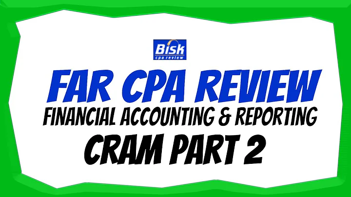 Bisk CPA Review | FAR CPA Exam | Cram Course (Part 2) - DayDayNews