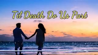 Til Death Do Us Part - Brian Nhira (Lyrics & Terjemahan)