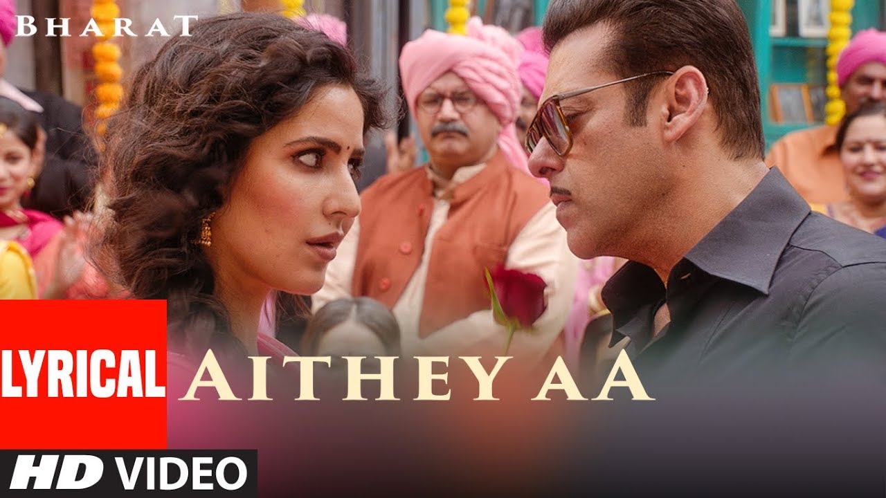 LYRICAL Aithey Aa Song  Bharat  Salman Khan Katrina Kaif  Vishal  Shekhar ft Akasa Neeti