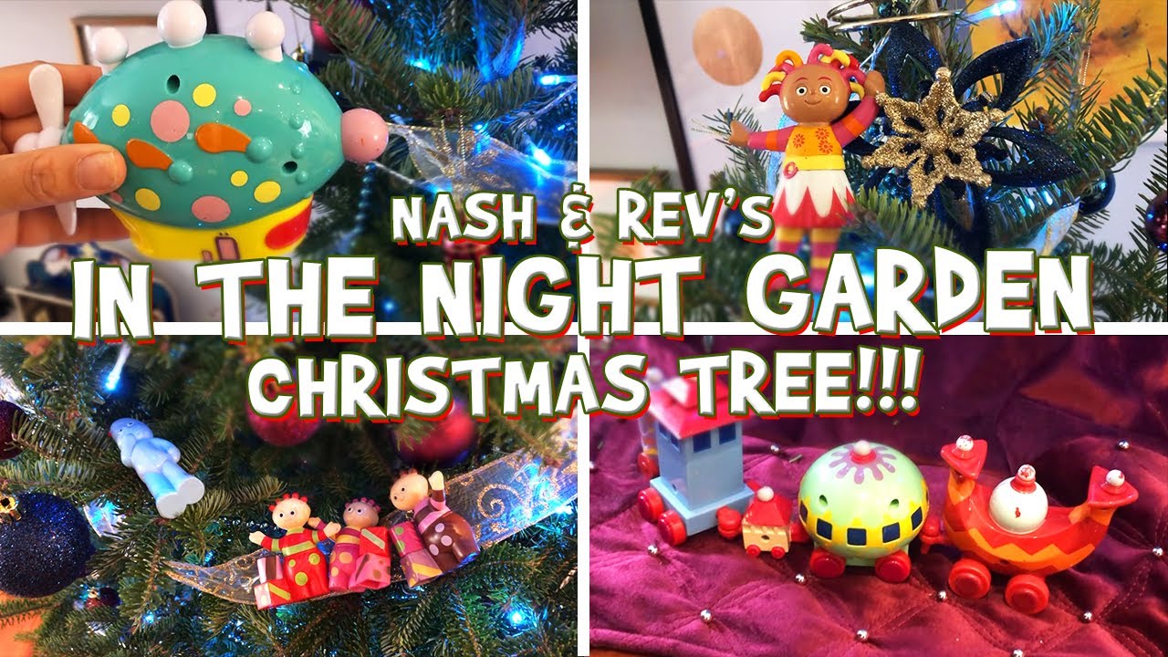 Nash & Rev's In The Night Garden Christmas Tree!!!  For Kids!!!