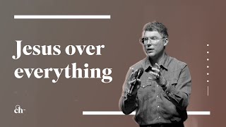 Jesus Over Everything // Judah Smith