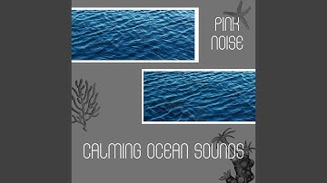 Pink Noise - Soft Breaking Waves, Loopable