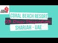 Coral Beach Resort Sharjah || 03 Days Staycation || Best Beach Resort in UAE || лучший пляж в оаэ