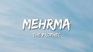 The PropheC - Mehrma (Lyrics)