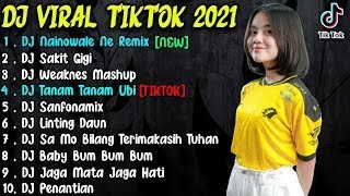 DJ TIKTOK TERBARU 2022 - DJ NAINOWALE NE x SAKIT GIGI TIKTOK VIRAL REMIX TERBARU FULL BASS 2022