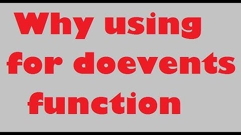 Why using for doevents function