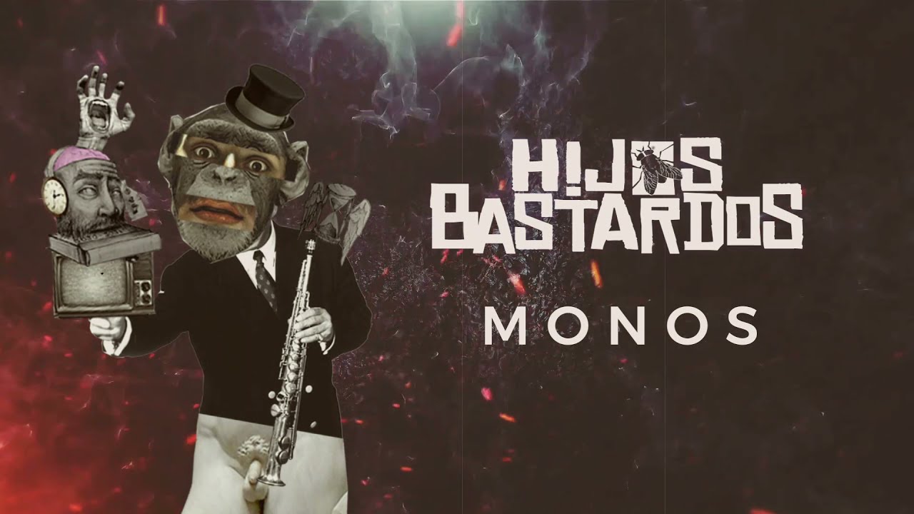 Hijos Bastardos Monos (Audio oficial) YouTube