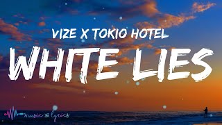 VIZE x Tokio Hotel - White Lies (Lyrics) Resimi