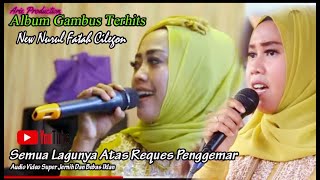 LAGU PILHAN PEMIRSA | TOP HITS GAMBUS NEW NURUL FATAH | Audio Video Super Jernih | Bebas Iklan