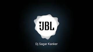 Yaar Tera berojgar Panjabi Jbp mix song, Dj Sagar Kanker, dj Panjabi mix,