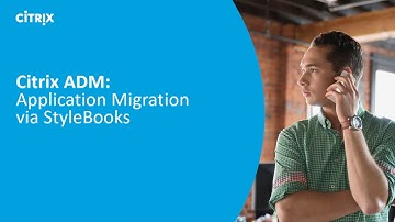 Seamless Application migration using Citrix ADM StyleBooks