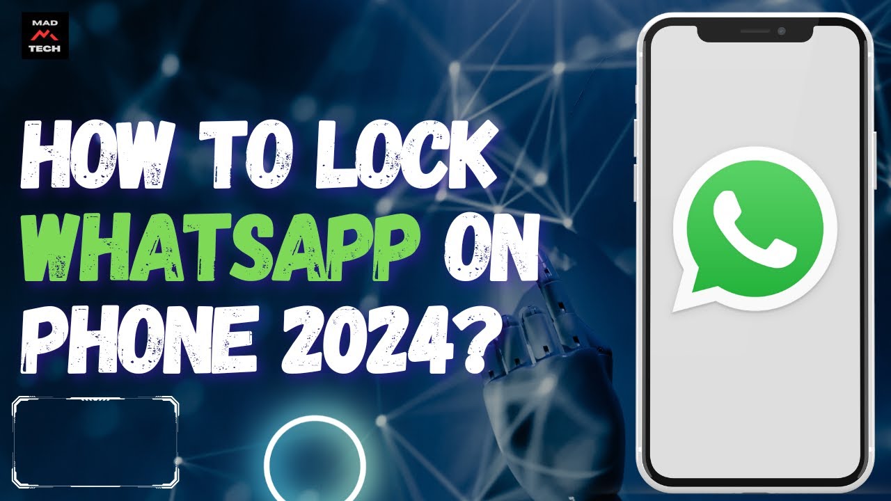 How to Lock WhatsApp on Phone 2024?