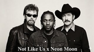 Not Like a Neon a Moon - Kendrick Lamar x Brooks & Dunn