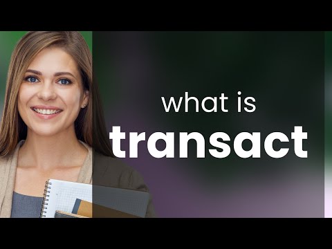 Transact | what is TRANSACT meaning