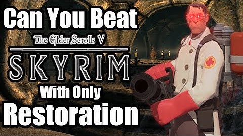 Can You Beat Skyrim With Only Restoration Magic?