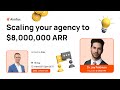 From Zero to $8,000,000 ARR – LeadGen Jay’s Agency Growth Secrets