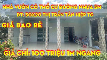 Tập 73 💕 Nhà Vườn Có Thổ  Cư, Xã Thân Cửu Nghĩa, Kế Bên Thị Trấn Tân Hiệp, Châu Thành Tiền Giang,