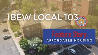 IBEW Local 103 Feature Story: Affordable Housing