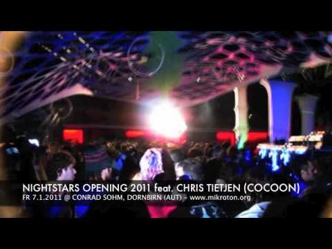 NIGHTSTARS OPENING 2011 feat. CHRIS TIETJEN (COCOON) @ CONRAD SOHM,  DORNBIRN (AT) - FR 7.1.11