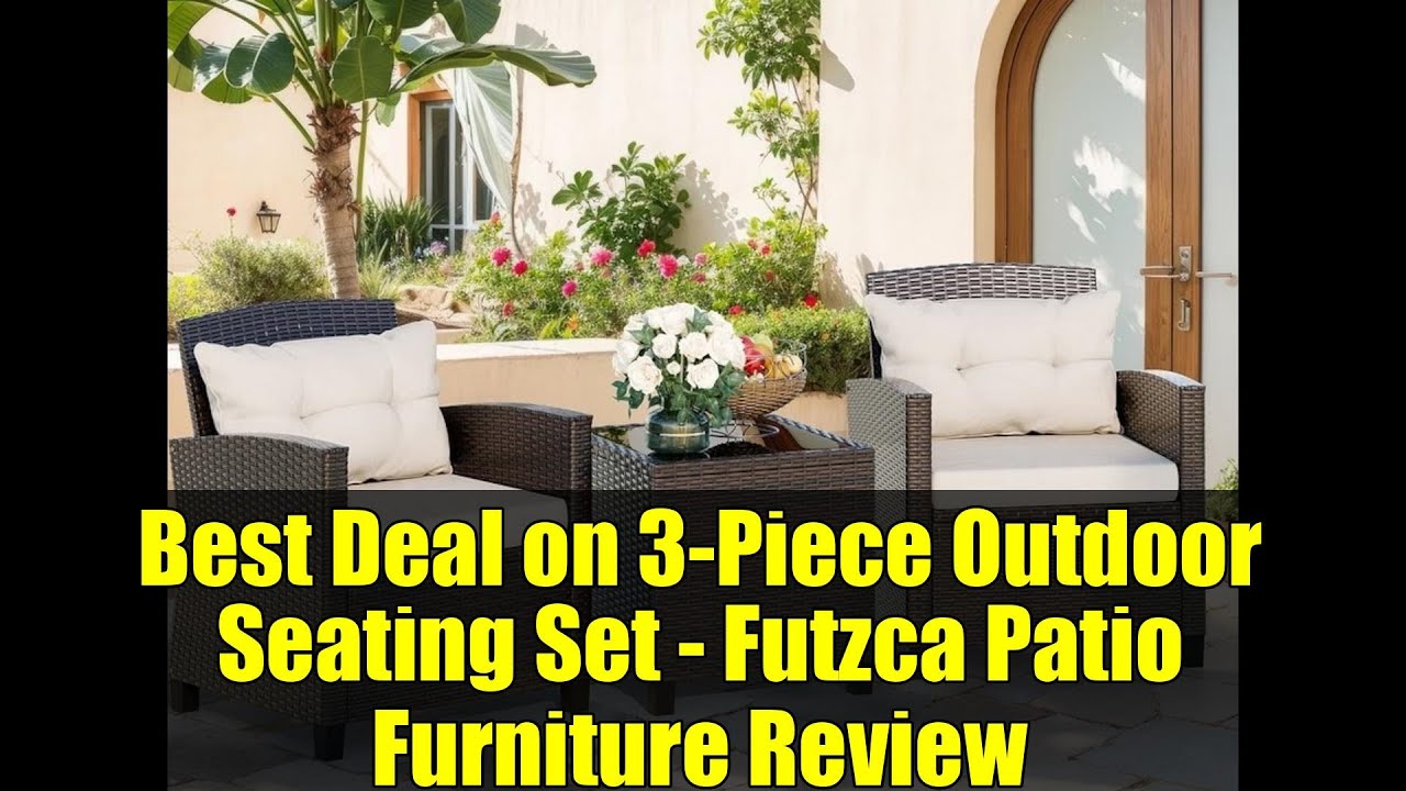 Best Deal on 3-Piece Outdoor Seating Set - Futzca Patio Furniture Review