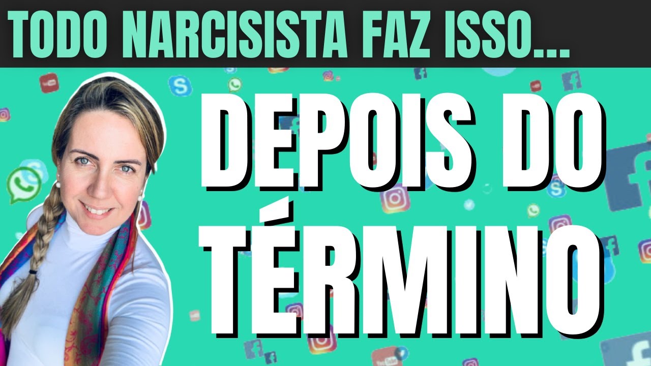 Todo Narcisista Faz Isso Depois do Término