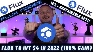 #FLUX TO HIT $4+ IN 2022!! FLUX NODES 16%+ SUSTAINABLE APY - MAJOR UPDATE FROM FLUX TEAM!!