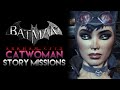 Batman: Arkham City - Catwoman Story Missions (No Commentary)