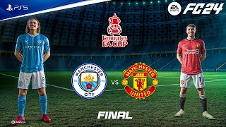 FC 24 - Man City vs Man United | FA Cup Final 23/24 Full Match | PS5™ [4K60]