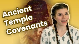 Ancient Temple Covenants in the New and Everlasting Covenant | Covenants in the LDS Temple Endowment