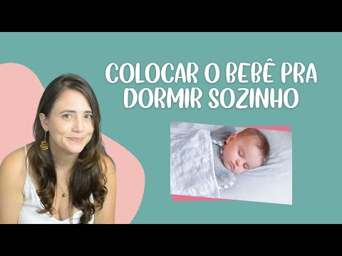 FAZER O BEBÊ DORMIR SOZINHO