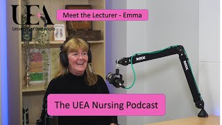 UEA Nursing - Meet the Lecturer - Emma