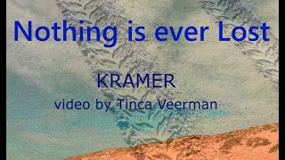 KRAMER - "NOTHING IS EVER LOST" (Official Shimmy-Disc Video)