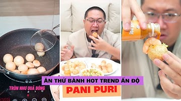 Ăn thử bánh Pani Puri hot trend Ấn Độ nhưng phiên bản Việt Nam - Chú Tùng Ham Vui