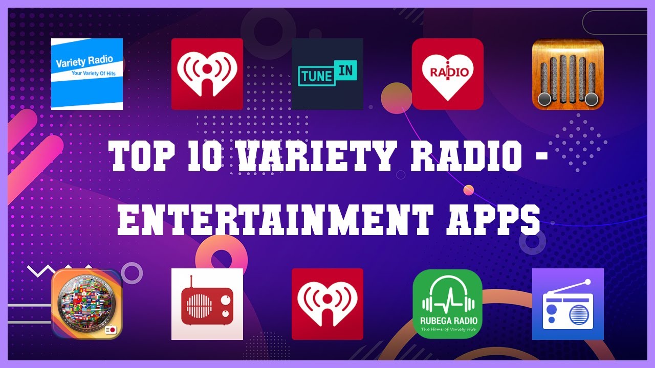 Top 10 Variety Radio Android App