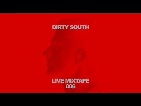 Dirty South Live Mixtape 006 - YouTube