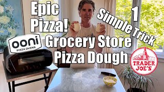 Store Bought Pizza Dough - 1 Simple Trick for Epic Pizza