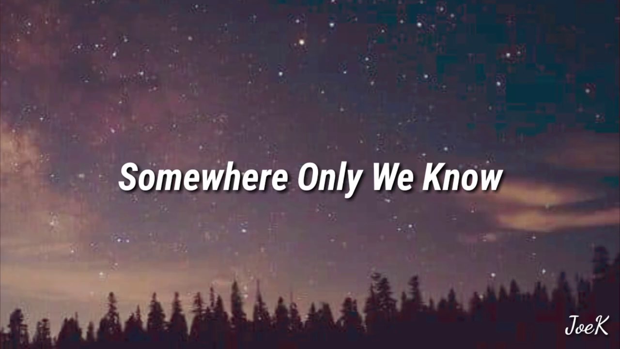 Keane   Somewhere Only We Know Lyrics