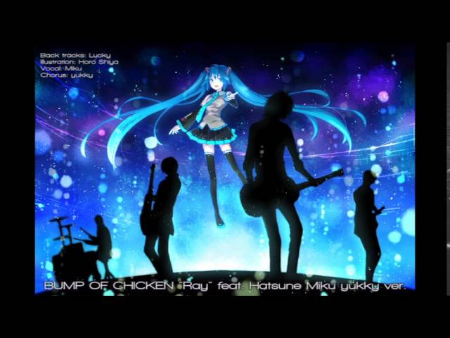 BUMP OF CHICKEN feat. Hatsune Miku ray [covered by yukky] class=