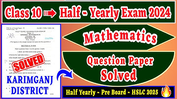 Class 10 Mathematics Half Yearly Question Paper 2024 Solved | Karimganj District | SEBA | HSLC 2025