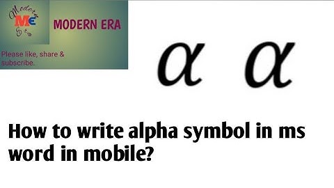 How to type alpha symbol in ms word,in mobile?