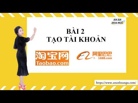 Cách Tạo Tài Khoản Taobao/1688/Tmall | Foci