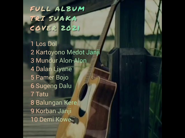 Full Album Tri Suaka Cover Akustik Terbaru 2021 class=