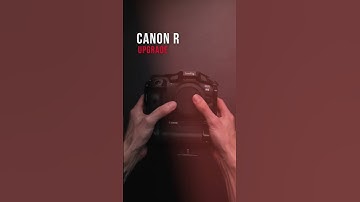 Canon R Upgrade...