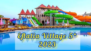 Eftalia Holiday Village 5* 2023 / Antalya Turkler Turkey